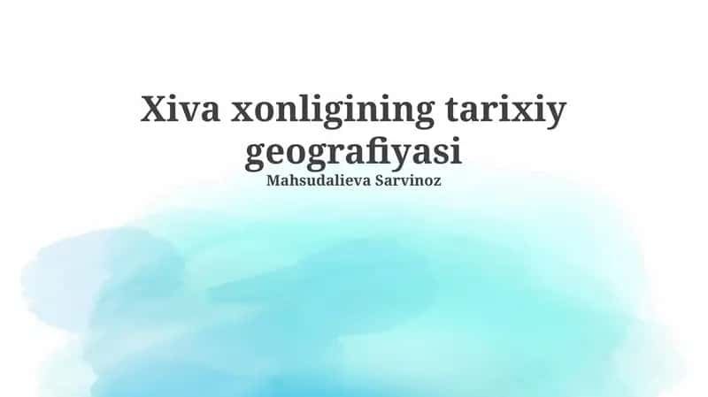 Xiva xonligining tarixiy geografiyasi 1