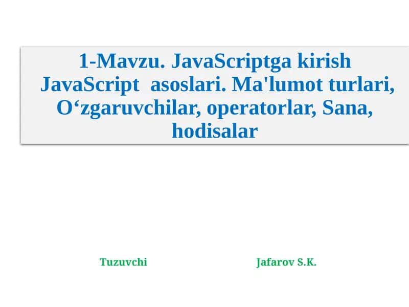 JavaScriptga kirishJavaScriptasoslari 1
