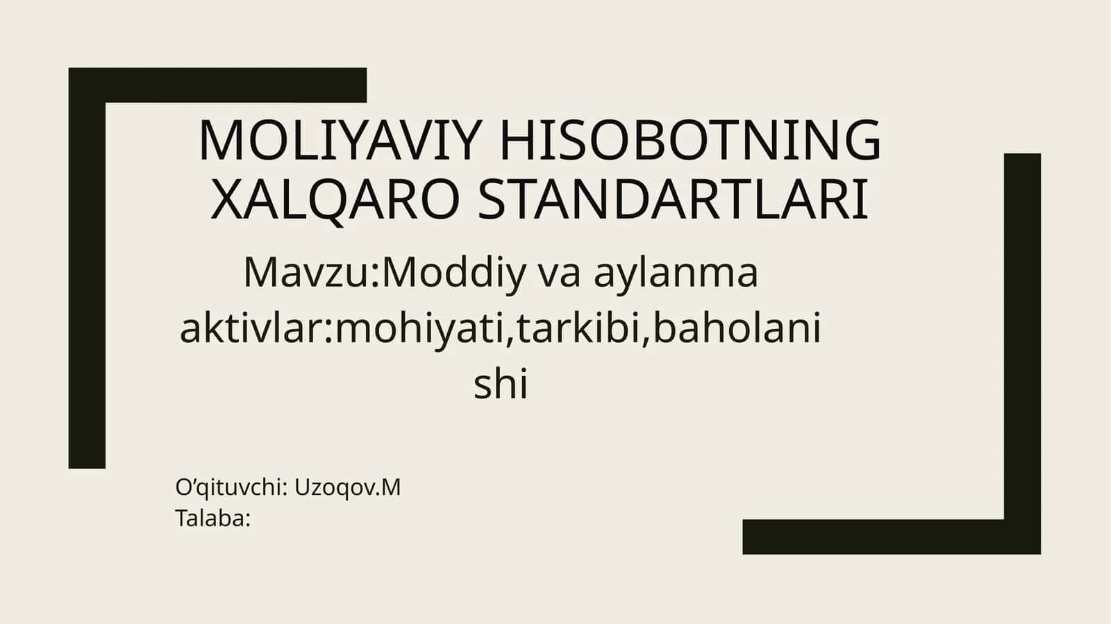 Moddiyvaaylanmaaktivlar:mohiyati,tarkibi,baholanishi 1