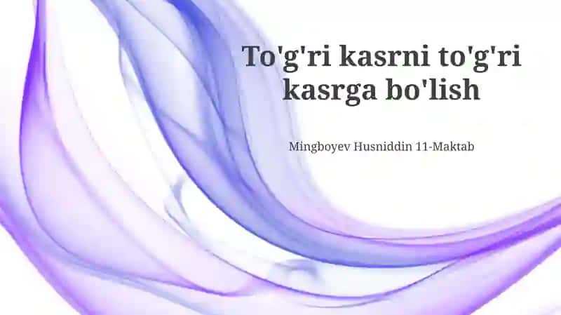 To'g'ri kasrni to'g'ri kasrga bo'lish