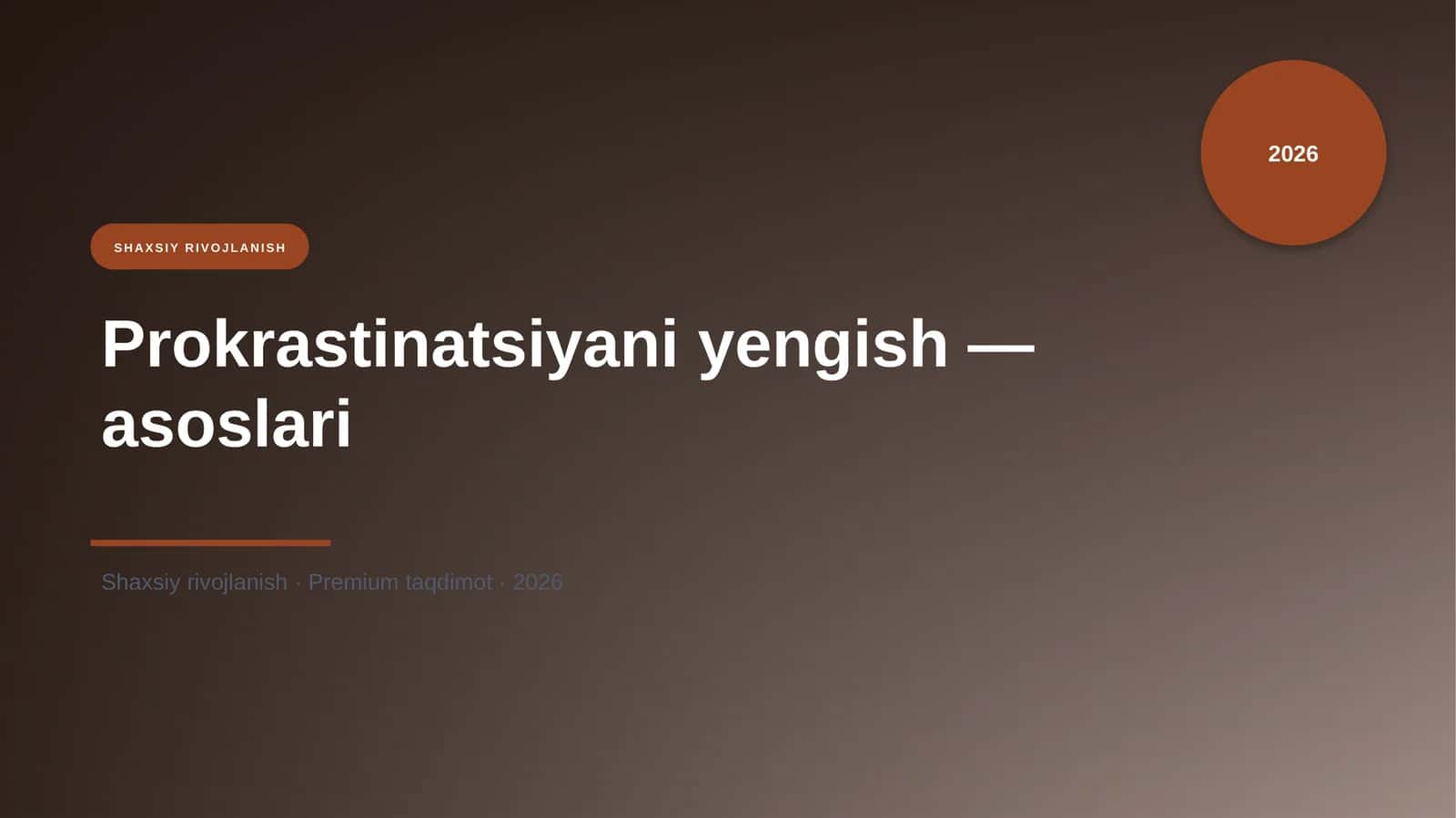 Prokrastinatsiyani yengish — asoslari 1