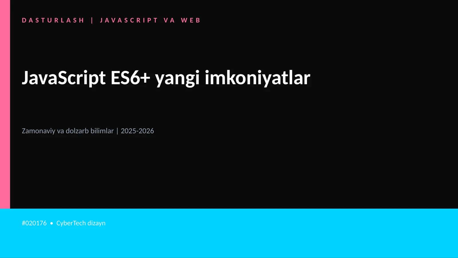 JavaScript ES6+ yangi imkoniyatlar 1