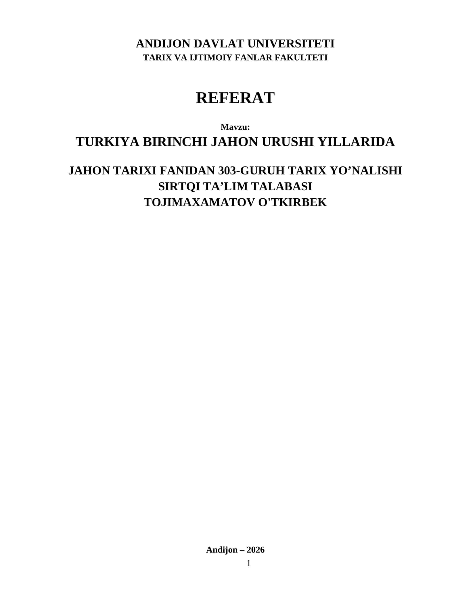 TURKIYA BIRINCHI JAHON URUSHI YILLARIDA JAHON TARIXI FANIDAN 303-GURUH TARIX YO’NALISHI SIRTQI TA’LIM TALABASI 1