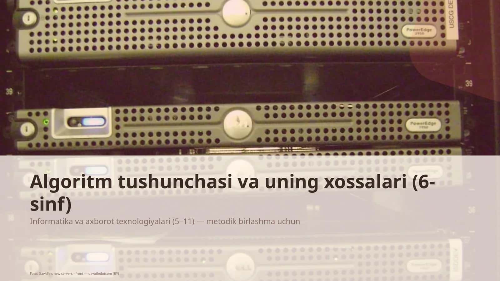 Algoritm tushunchasi va uning xossalari (6-sinf) 1