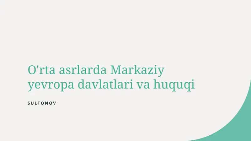 Markaziy Yevropa davlatlarining tarixi va hukuki tizimlari 1