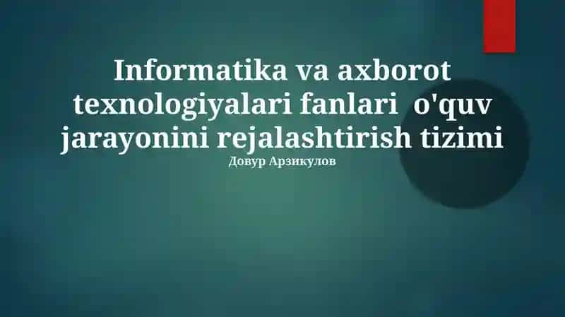 Informatika va axborot texnologiyalari fanlari o'quv jarayonini rejalashtirish tizimi