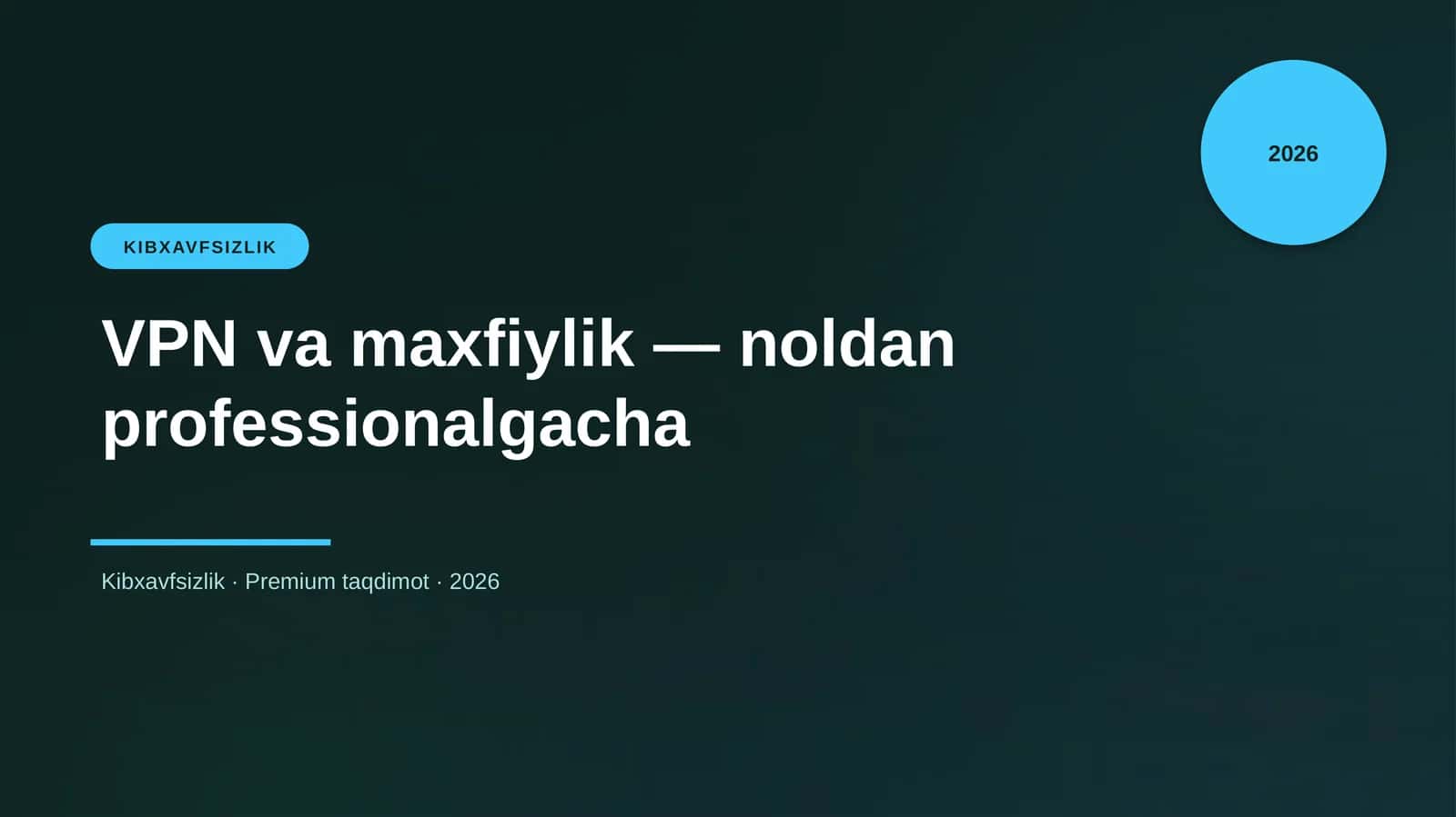 VPN va maxfiylik — noldan professionalgacha 1