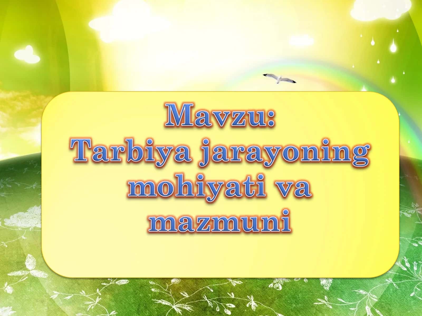 Tarbiya jarayoning mohiyati va mazmuni 1