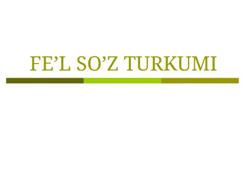 Fe’l So’z Turkumi 1