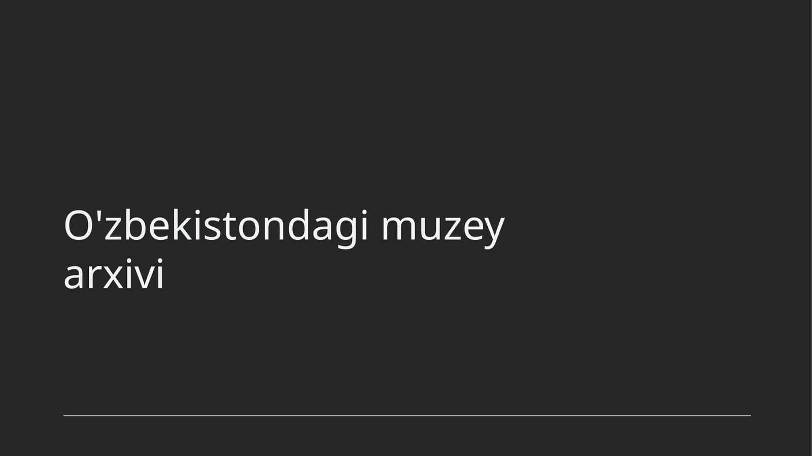 O'zbekistondagi muzey arxivi 1