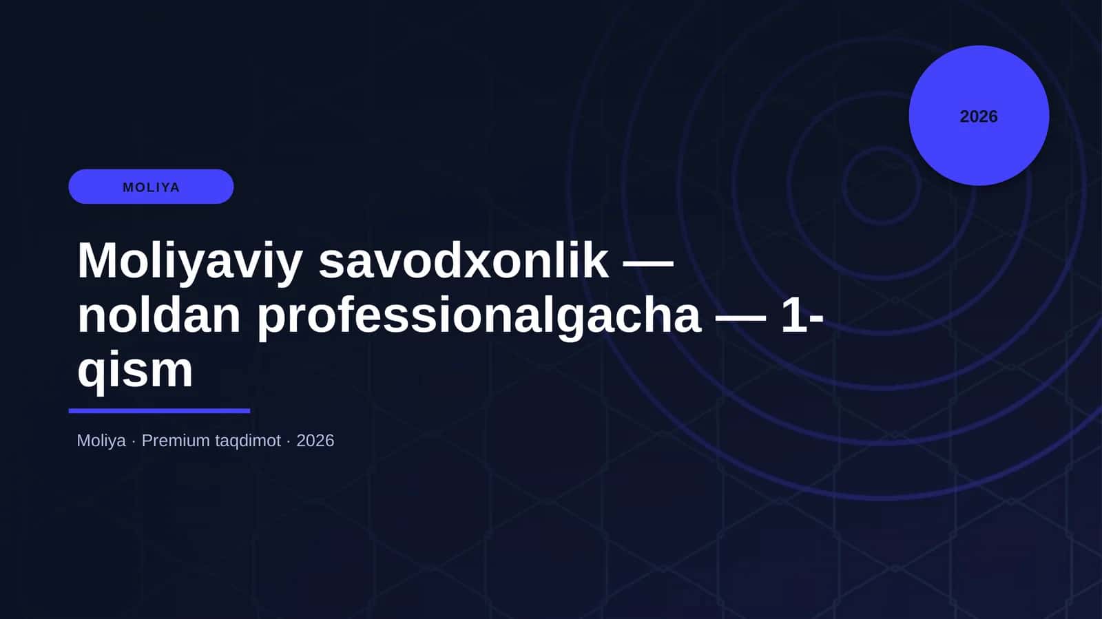 Moliyaviy savodxonlik — noldan professionalgacha — 1-qism 1