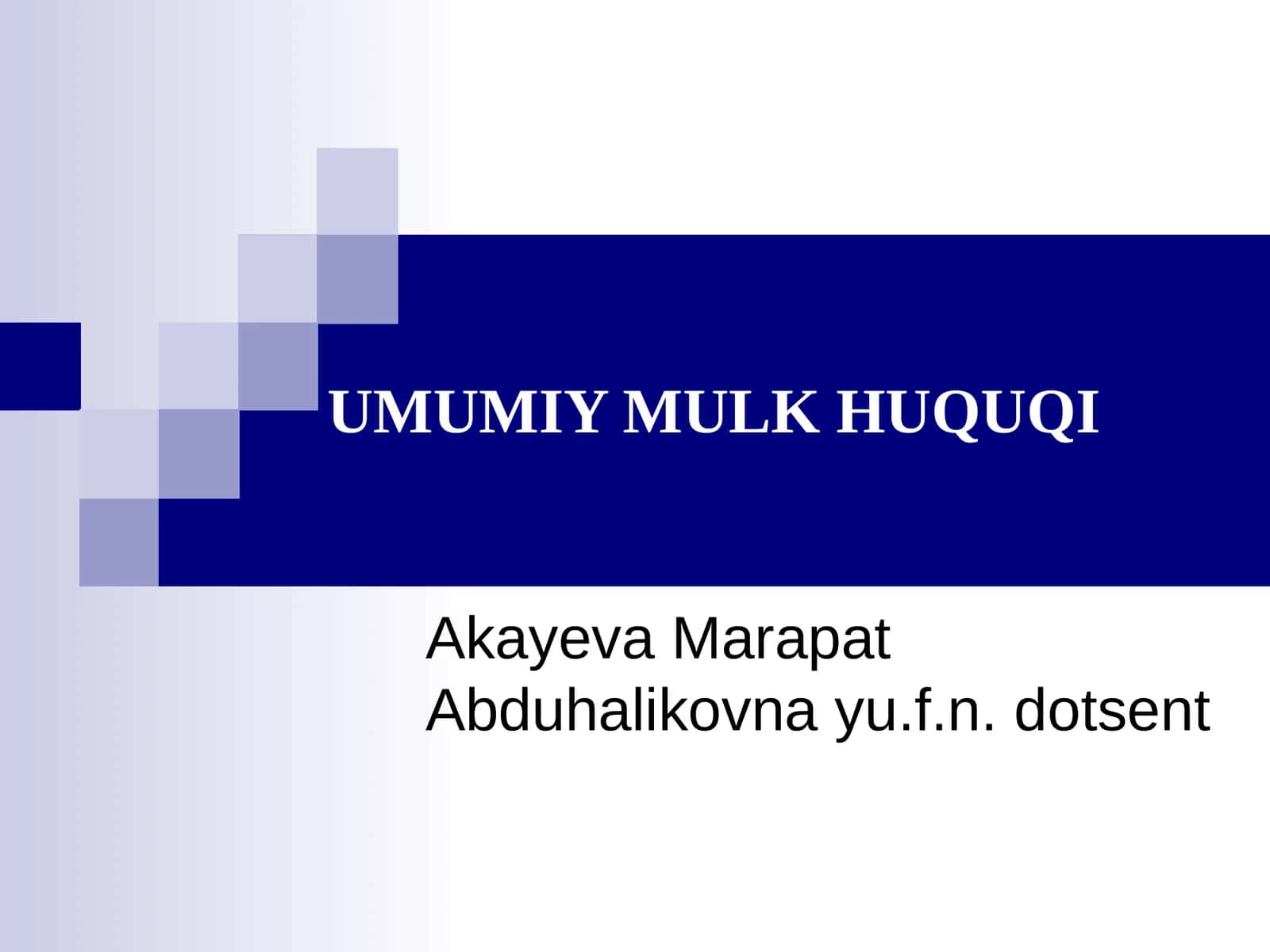 UMUMIY MULK HUQUQI 1