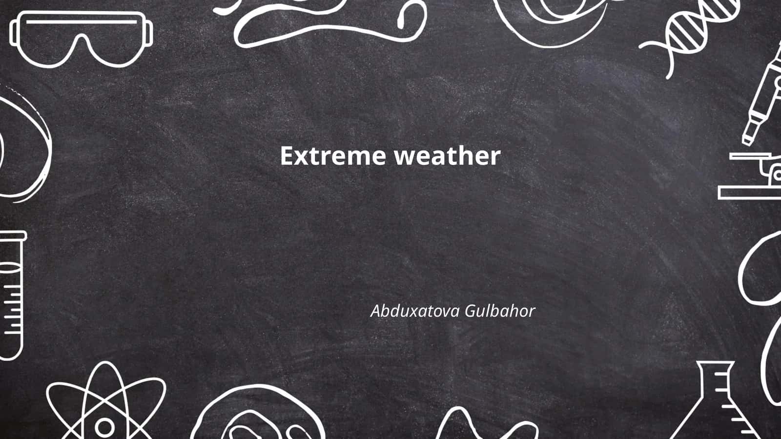 Extreme weather 1