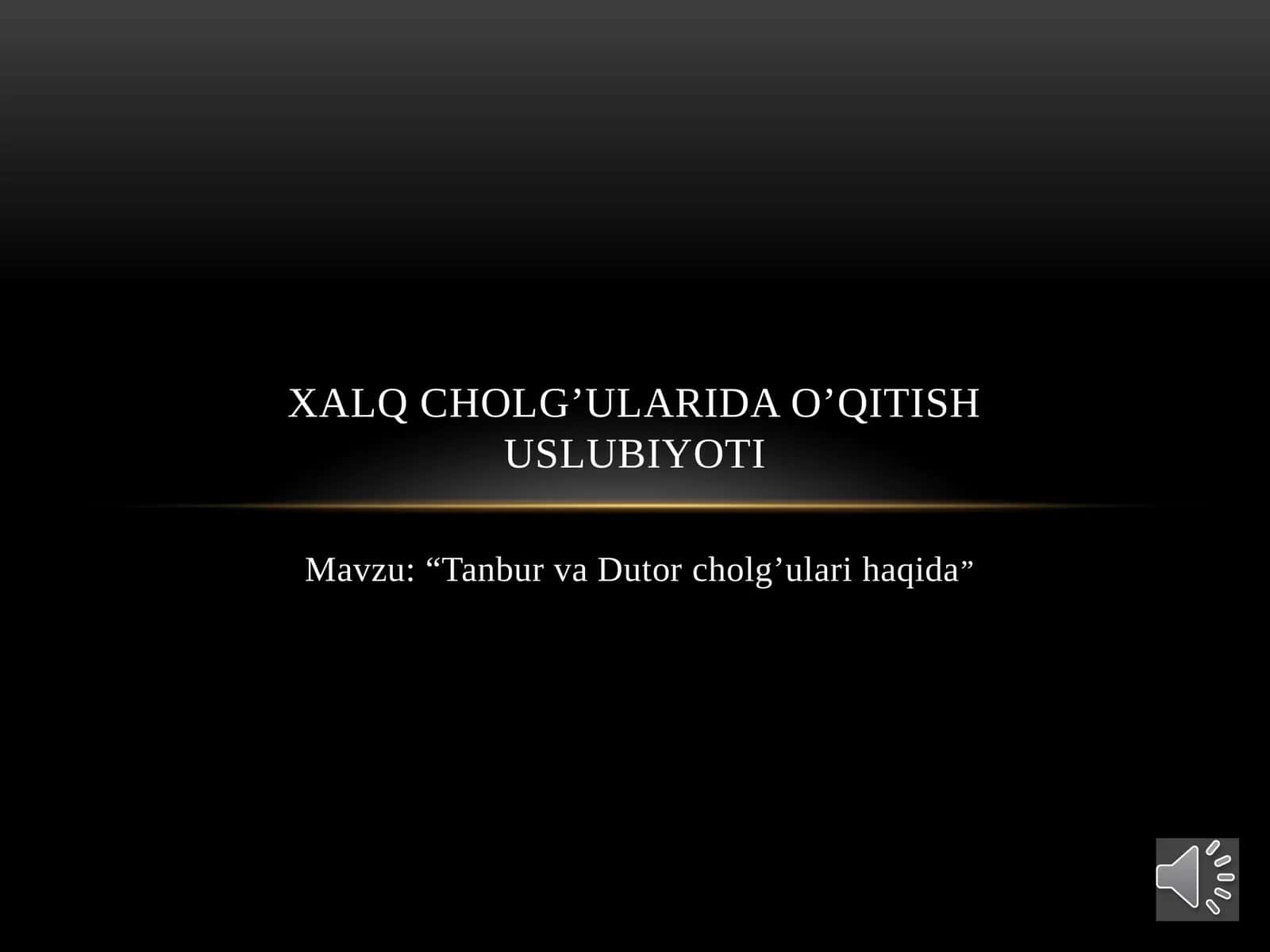 “Tanbur va Dutorchol g’ulari haqida” 1