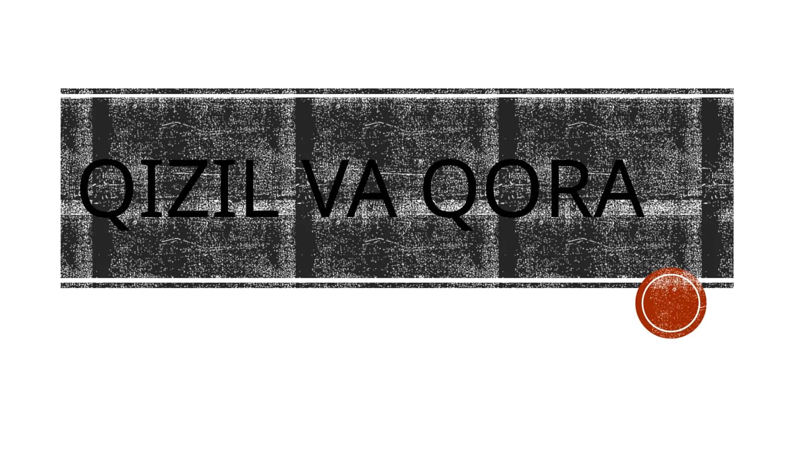 QIZIL VA QORA 1
