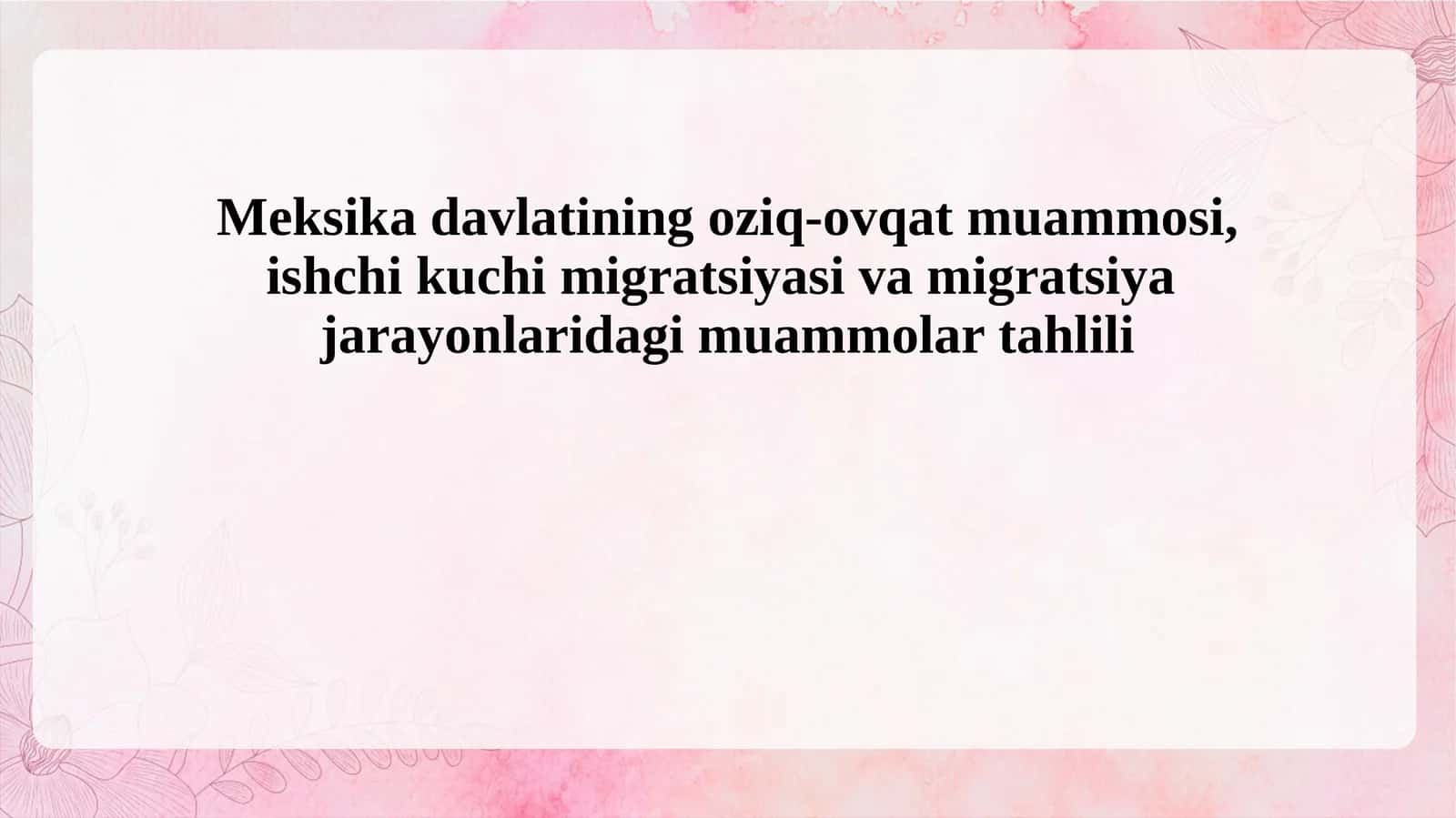 Meksika davlatining oziq-ovqat muammosi, ishchi kuchi migratsiyasi va migratsiya  jarayonlaridagi muammolar tahlili 1