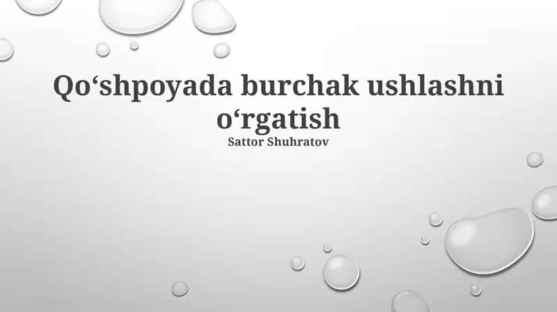 Qo‘shpoyada burchak ushlashni o‘rgatish 1