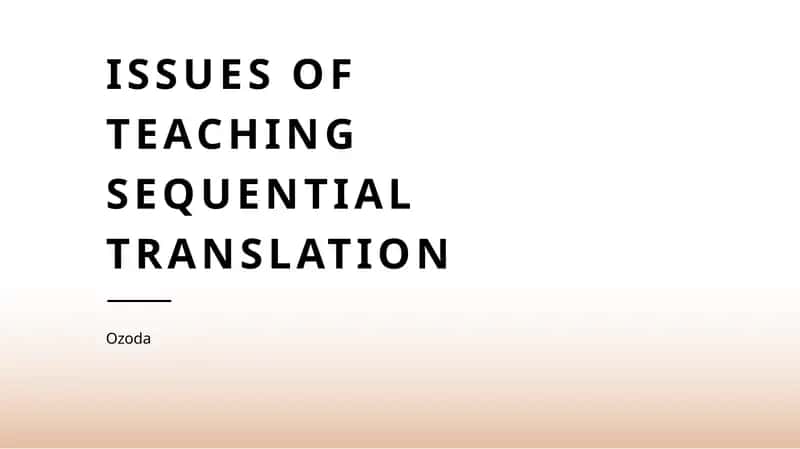 Pedagogical Strategies for Sequential Translation 1