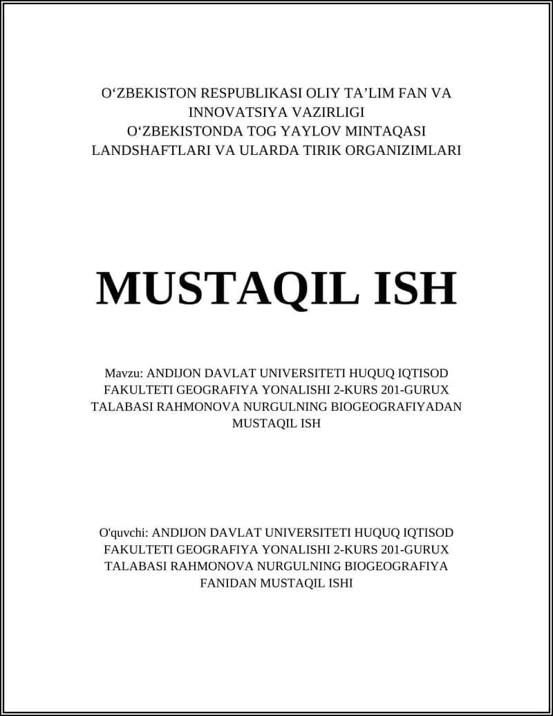 ANDIJON DAVLAT UNIVERSITETI HUQUQ IQTISOD FAKULTETI GEOGRAFIYA YONALISHI 2-KURS 201-GURUX TALABASI RAHMONOVA NURGULNING BIOGEOGRAFIYADAN MUSTAQIL ISH 1