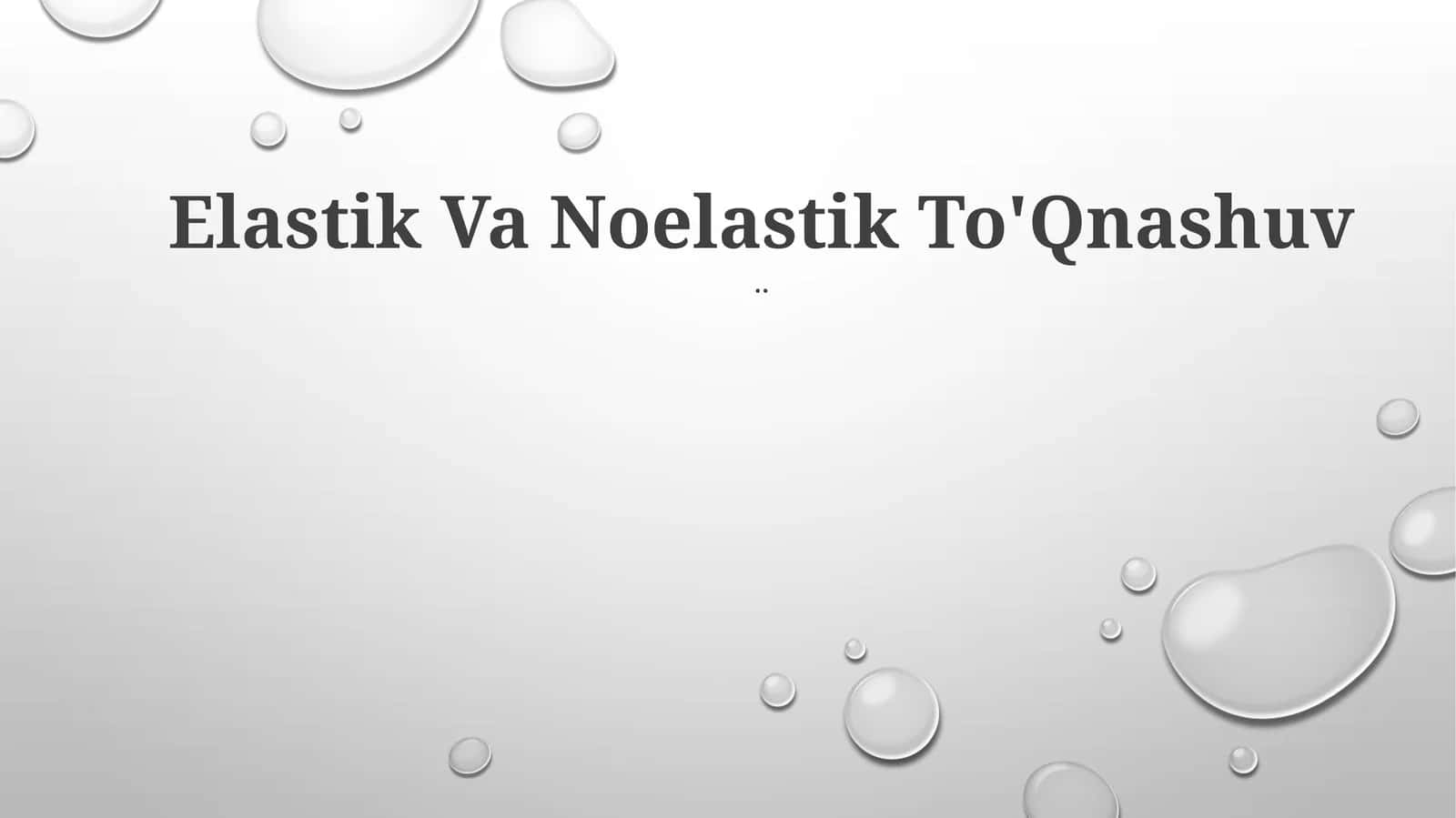 Elastik Va Noelastik To'Qnashuv 1
