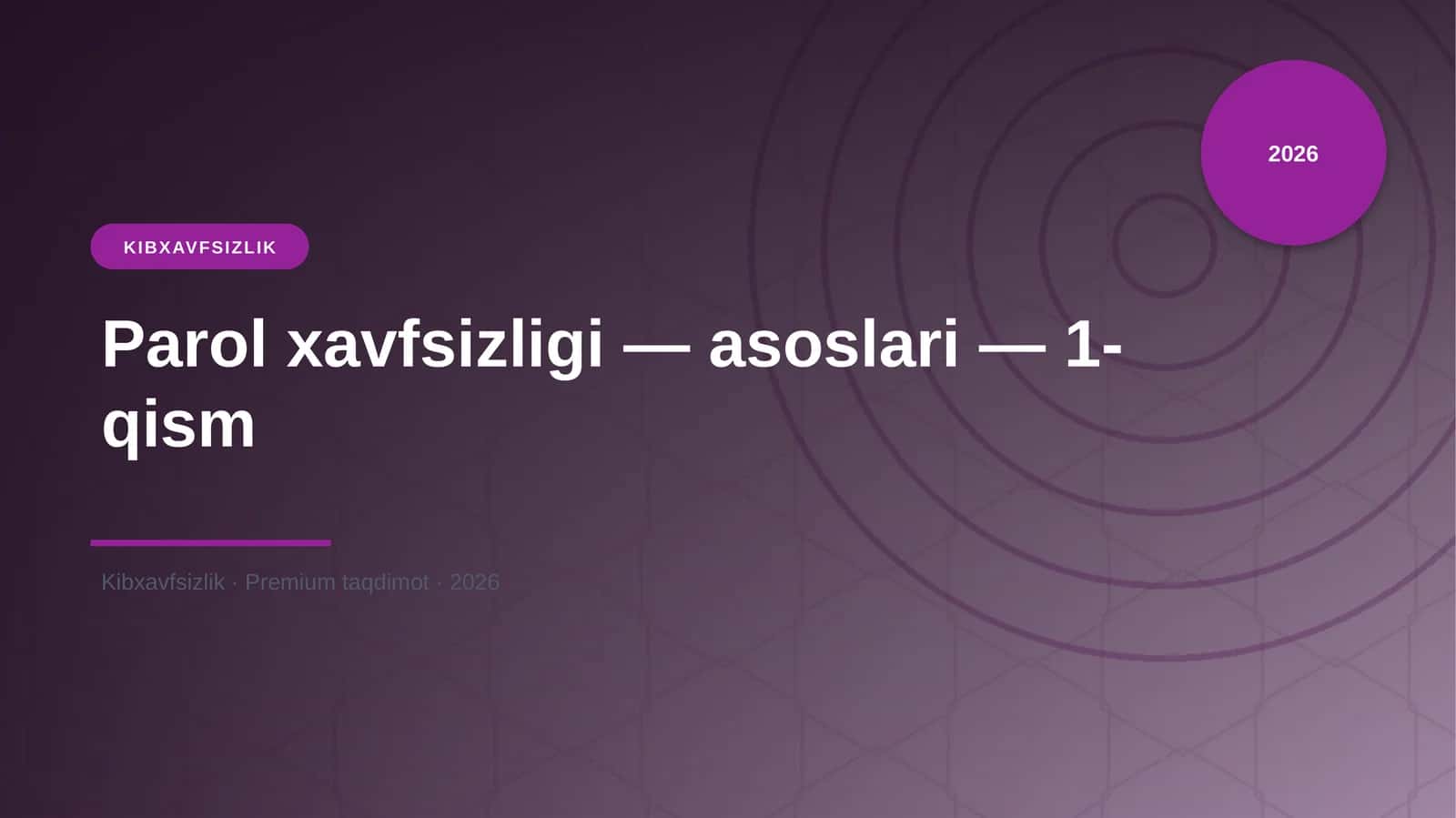 Parol xavfsizligi — asoslari — 1-qism 1