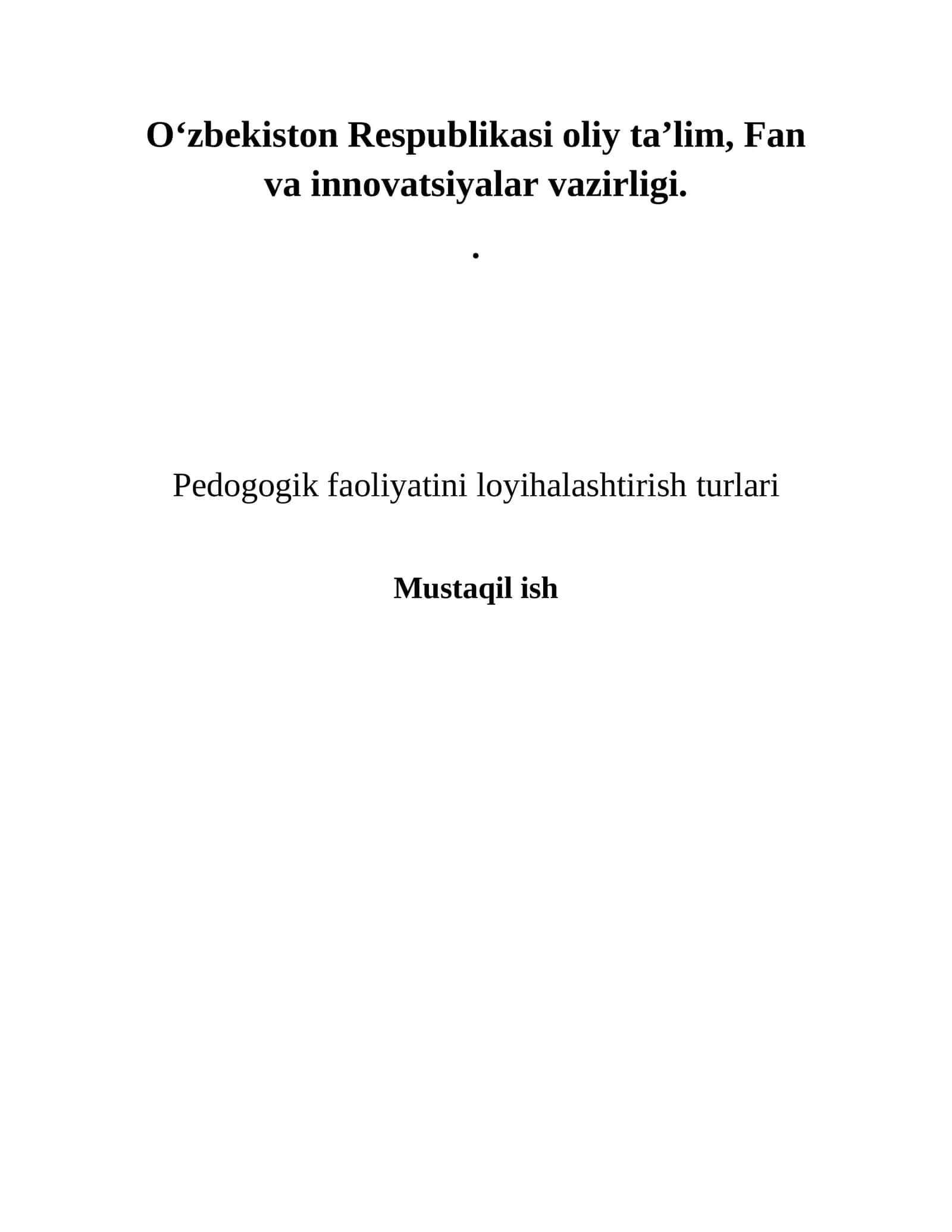 Pedagogik faoliyatini loyihalashtirishturlari 1