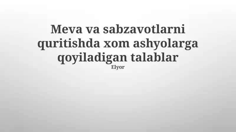 Xom ashyo quritish talablari 1