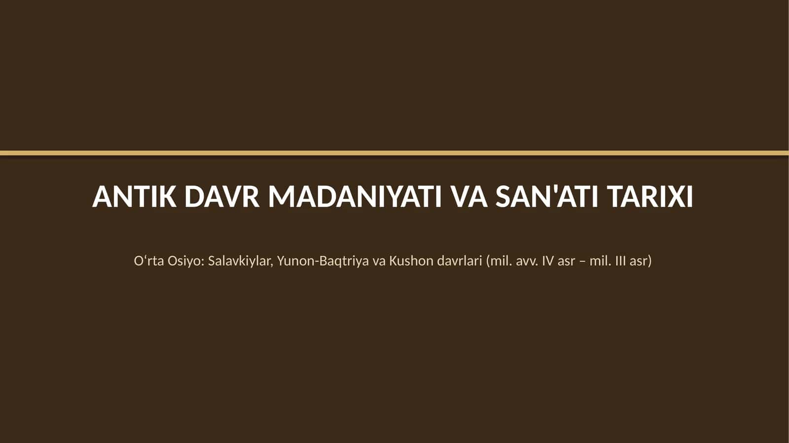 Antik davr madaniyati va san'ati tarixi 1