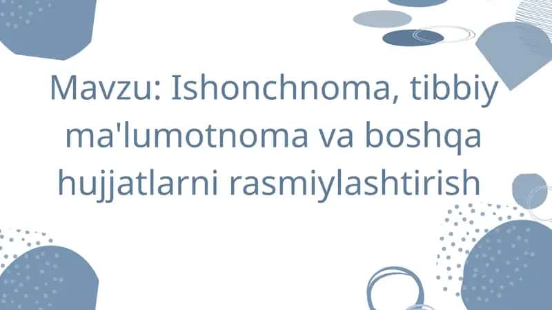 Ishonchnoma, tibbiy ma'lumotnoma  va boshqa hujjatlarni  rasmiylashtirish 1