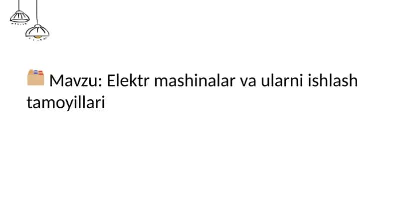 Elektr mashinalar va ularni ishlash tamoyillari 1
