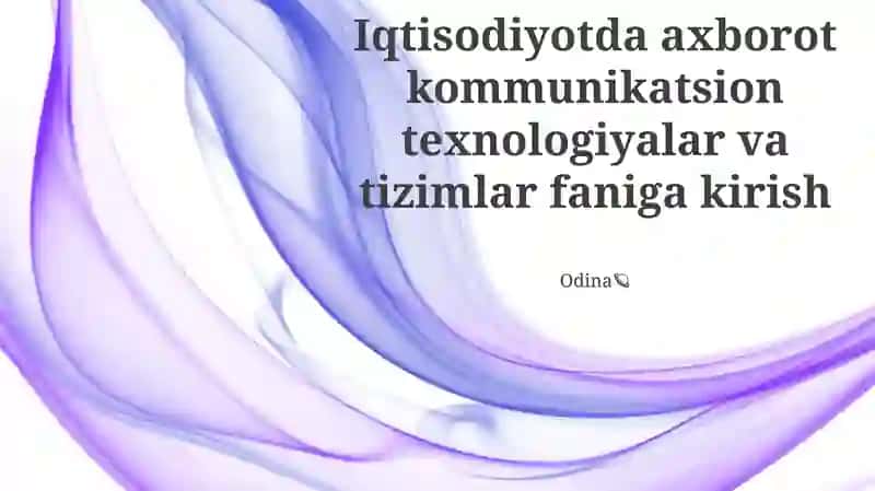 Axborot-kommunikatsiya texnologiyalari va iqtisodiy o'sish