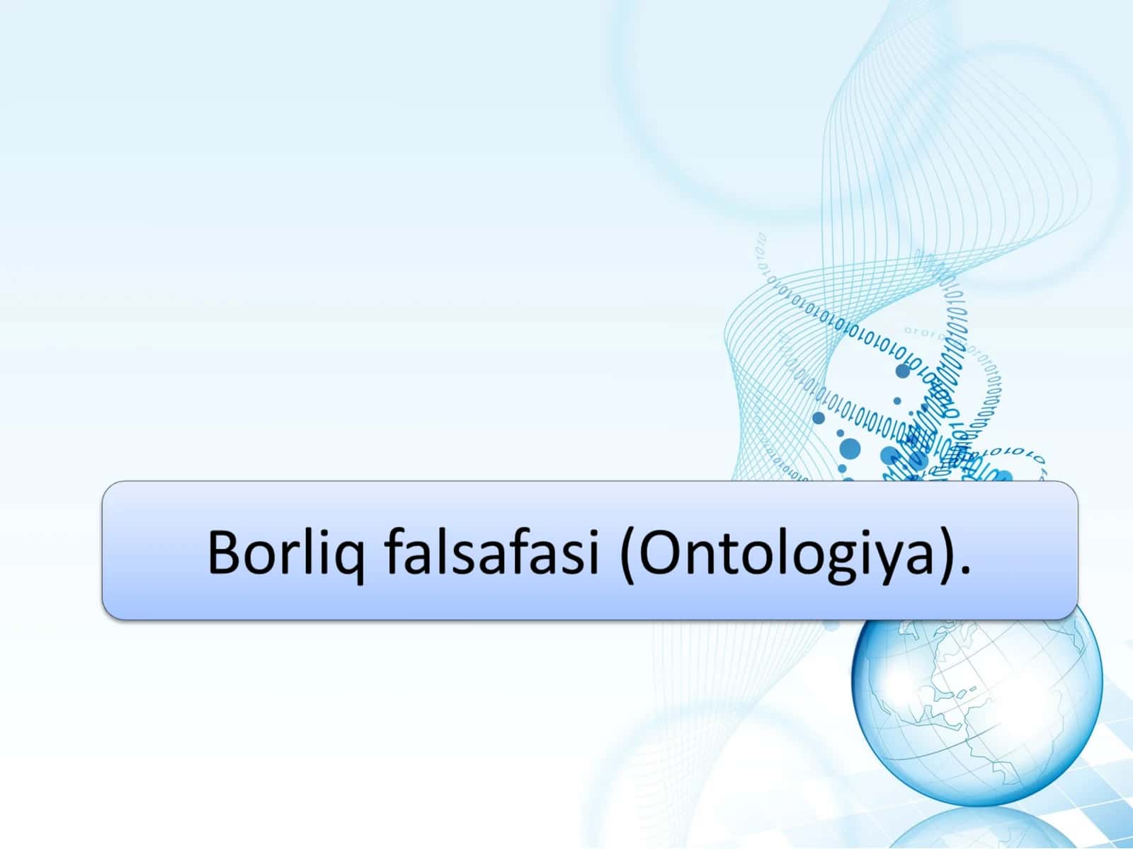 Borliq falsafasi (Ontologiya) 1