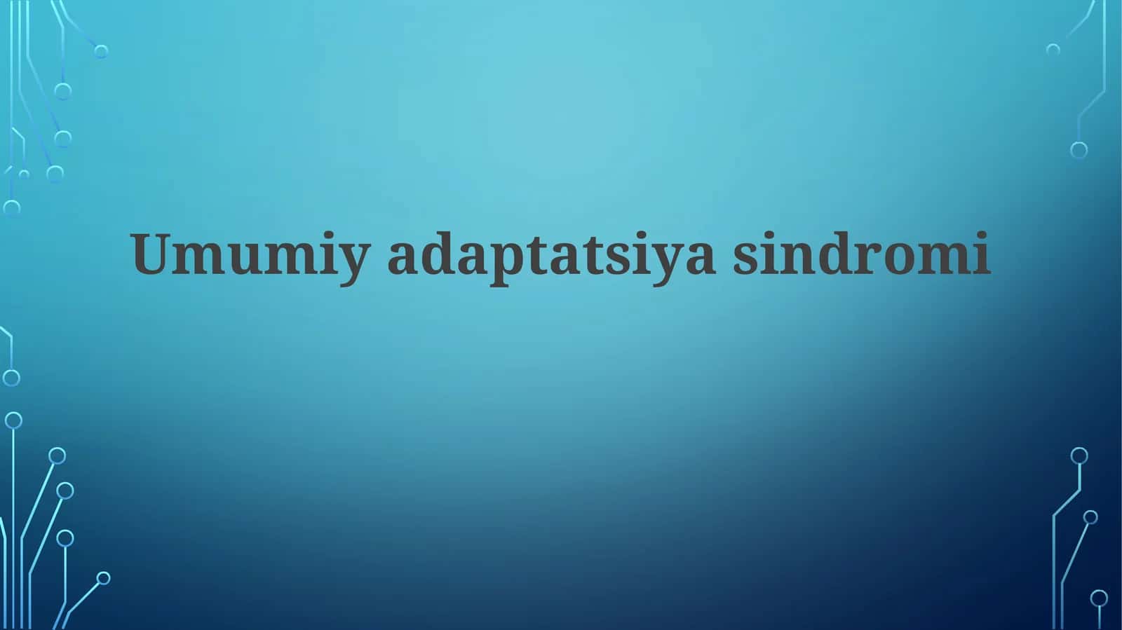Umumiy adaptatsiya sindromi 1