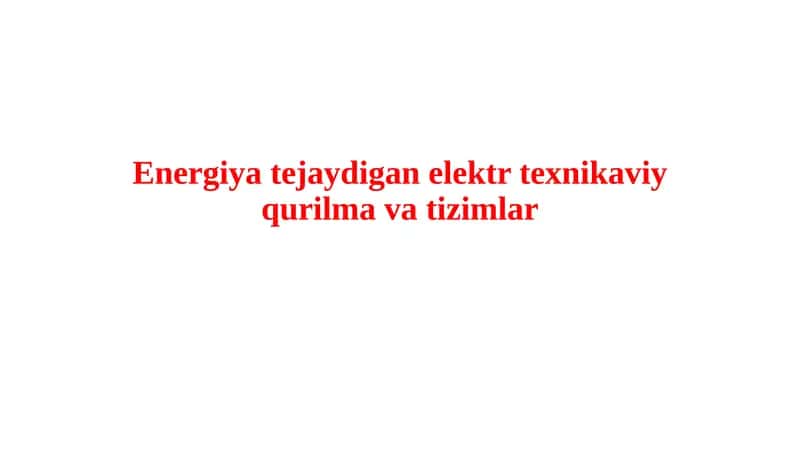 Energiya tejaydigan elektr texnikaviy qurilmalar