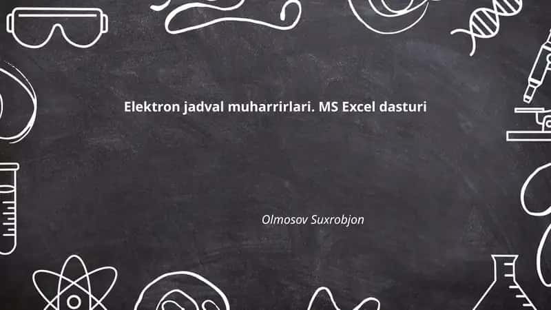 Elektron jadval muharrirlari. MS Excel dasturi 1