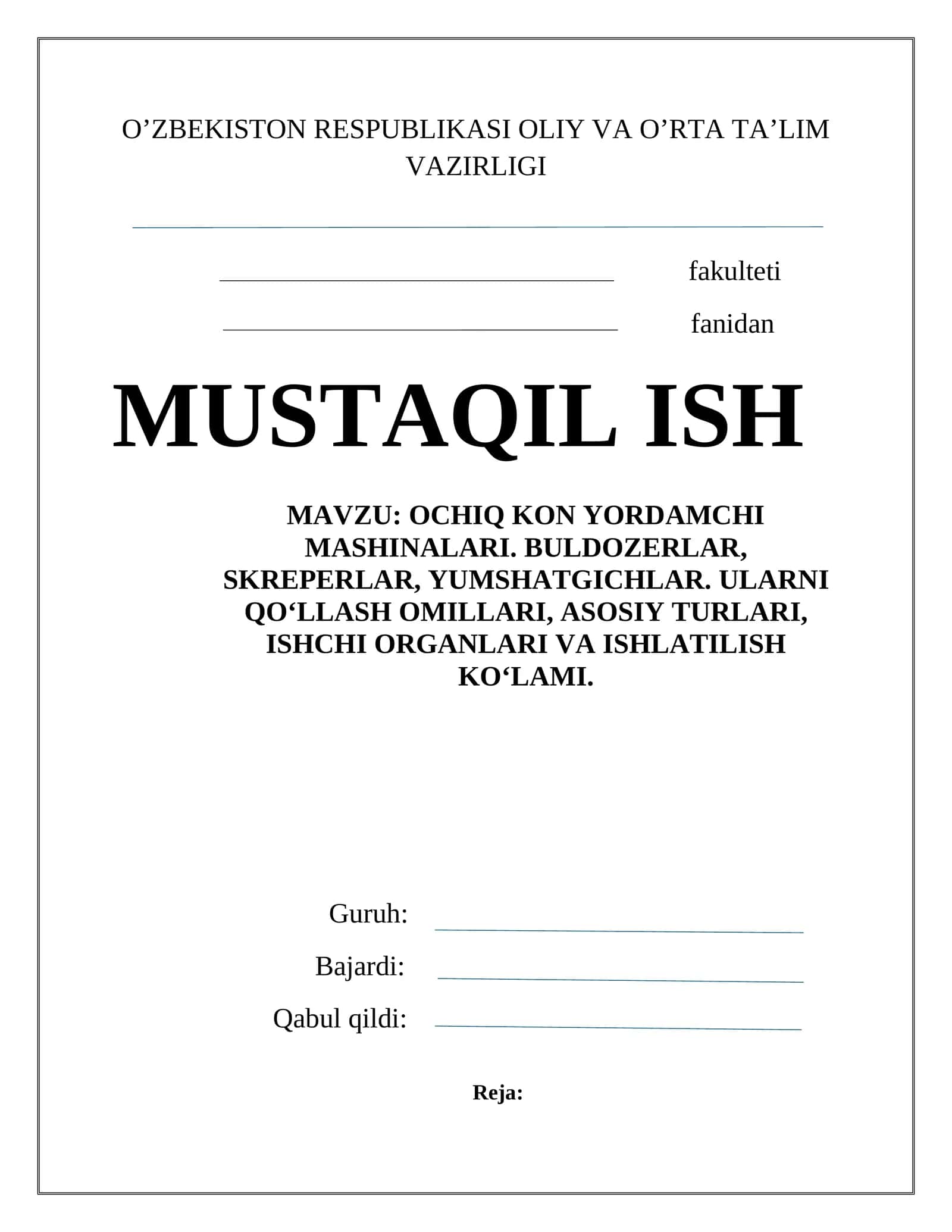 OCHIQ KON YORDAMCHI MASHINALARI. BULDOZERLAR, SKREPERLAR, YUMSHATGICHLAR. ULARNI QO‘LLASH OMILLARI, ASOSIY TURLARI, ISHCHI ORGANLARI VA ISHLATILISH KO‘LAMI 1