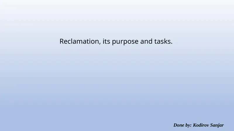 Reclamation, its purpose and tasks 1