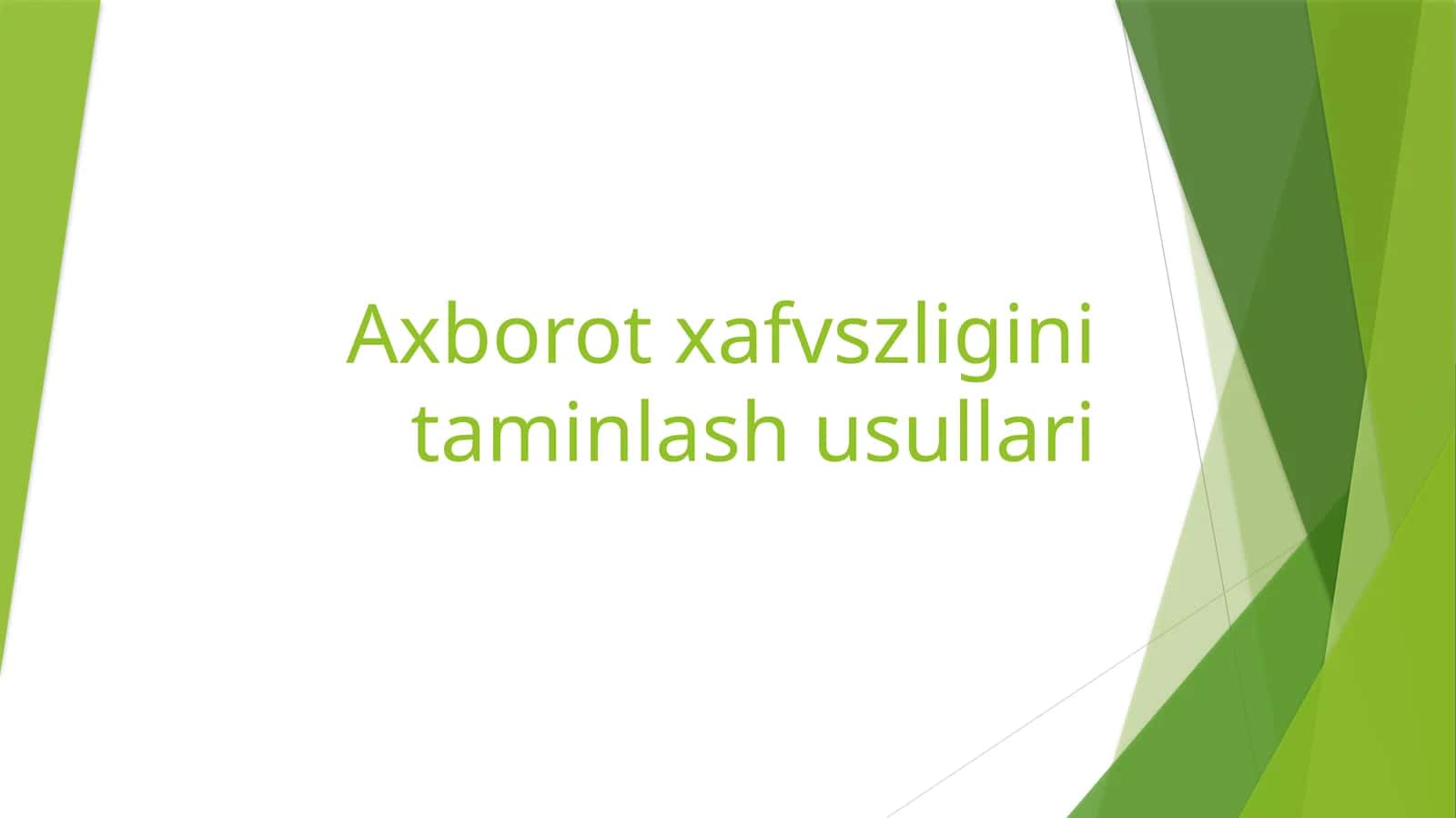 Axborot xafvszligini taminlash usullari 1