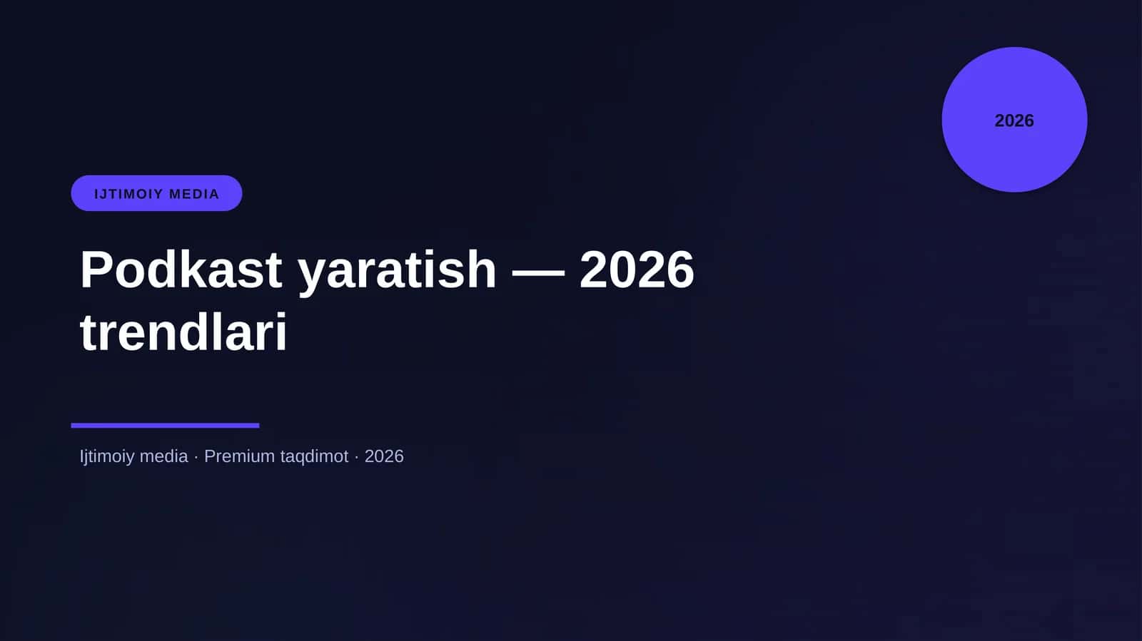 Podkast yaratish — 2026 trendlari 1