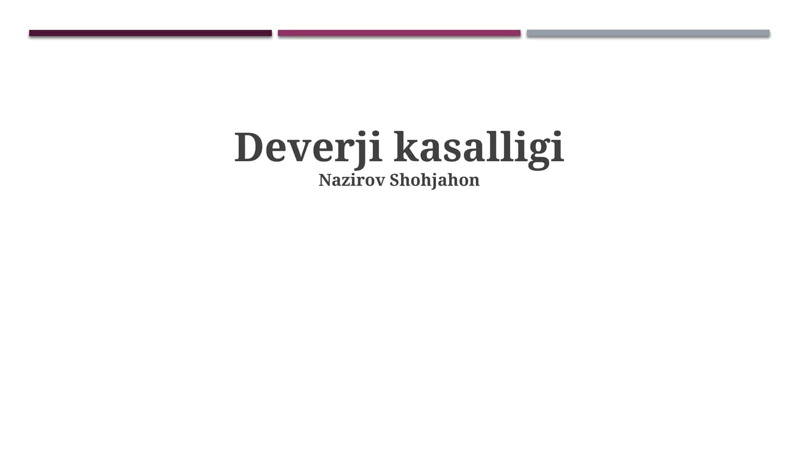 Deverji kasalligi 1