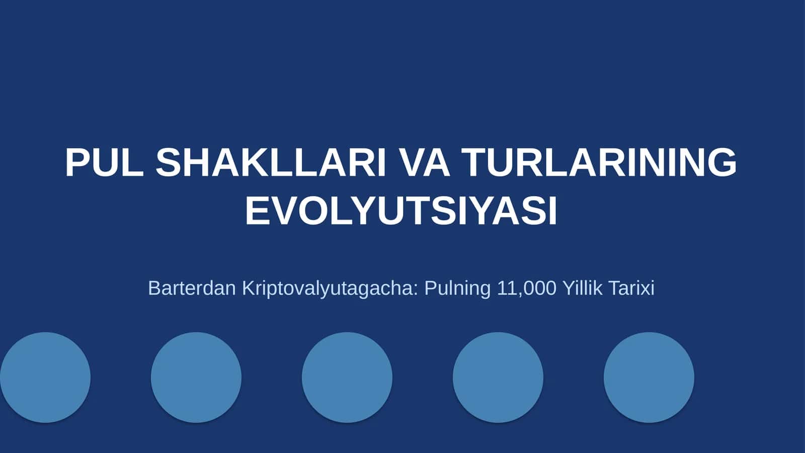 PUL SHAKLLARI VA TURLARINING EVOLYUTSIYASI 1