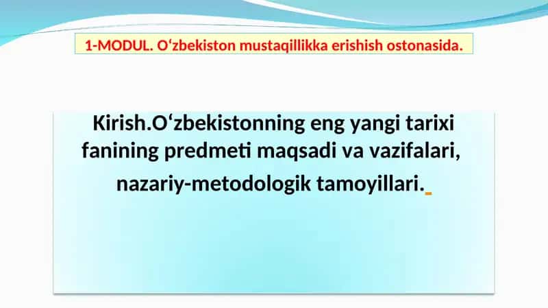 MODUL. О‘zbekiston mustaqillikka erishish ostonasida 1