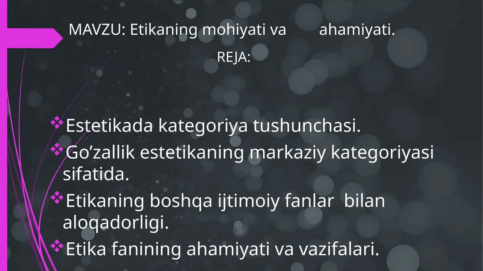Etikaning mohiyati va ahamiyati 1