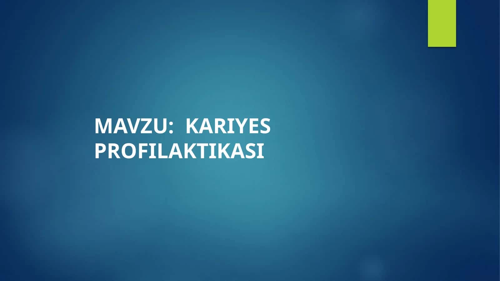 KARIYES PROFILAKTIKASI 1