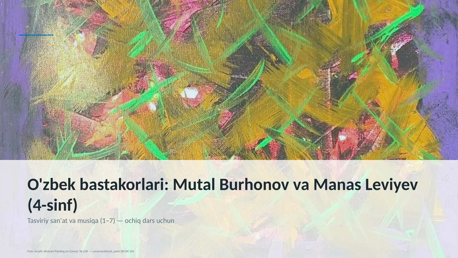 O'zbek bastakorlari: Mutal Burhonov va Manas Leviyev (4-sinf) 1