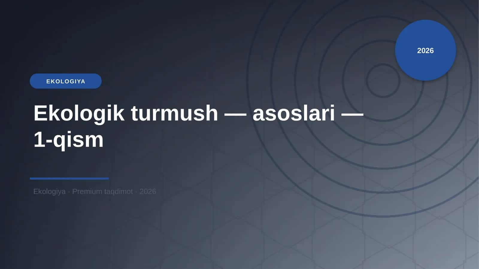 Ekologik turmush — asoslari — 1-qism 1