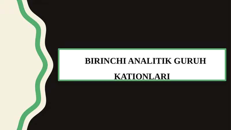 BIRINCHI ANALITIK GURUH KATIONLARI 1