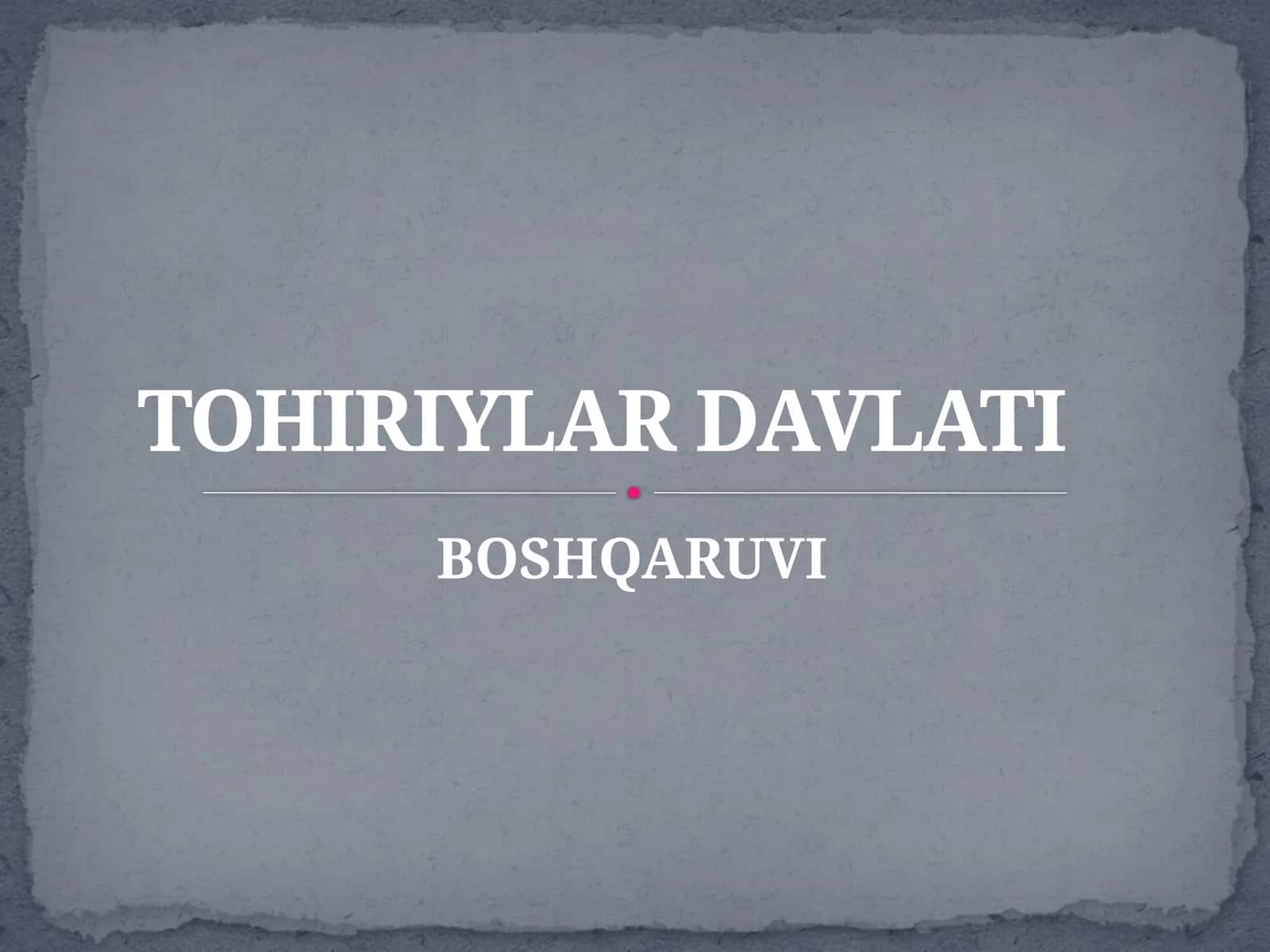TOHIRIYLAR DAVLATI BOSHQARUVI 1