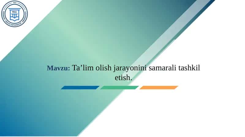 Ta’lim olish jarayonini samarali tashkil etish 1