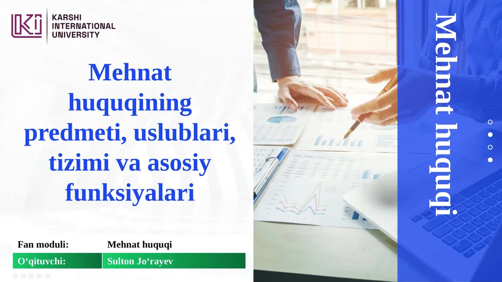 Mehnathuquqining predmeti, uslublari, tizimi va asosiy funksiyalari 1